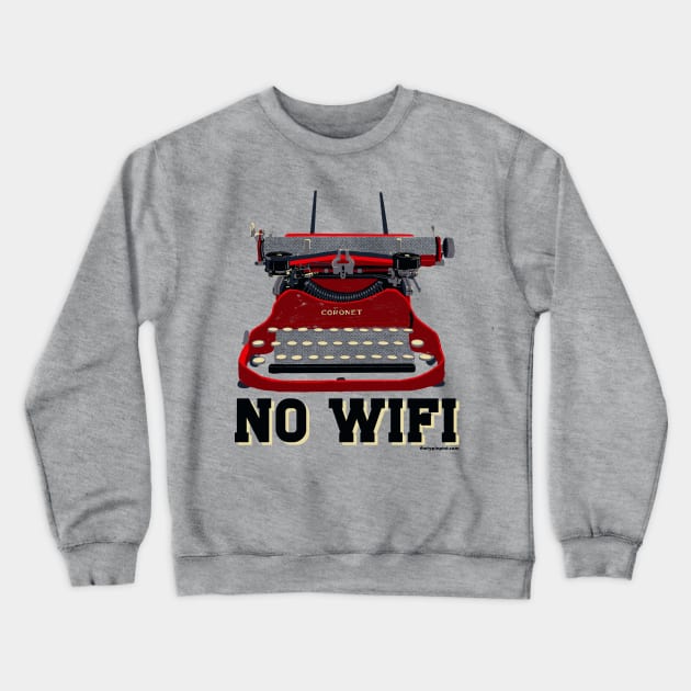 Typewriter No Wifi Crewneck Sweatshirt by The Typin' Pint